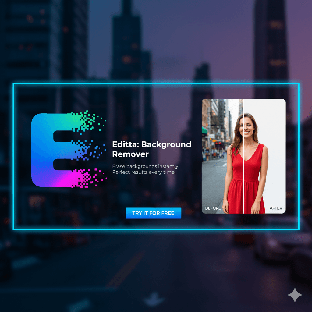 🚀 Master Your Design: Editta.app, The AI Background Remover Driving Business Growth